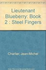 Lieutenant Blueberry Book 2  Steel Fingers