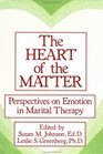 The Heart Of The Matter Perspectives On Emotion In Marital Perspectives On Emotion In Marital Therapy