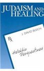 Judaism and Healing Halakhic Perspectives