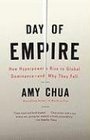 Day of Empire How Hyperpowers Rise to Global Dominanceand Why They Fall
