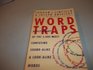 Word Traps A Dictionary of the 5000 Most Confusing SoundAlike and LookAlike Words