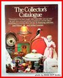 The collector's catalogue Thousands of the most soughtafter collectibles you can order by mail