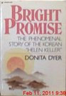 Bright Promise The Phenomenal Story of the Korean 'Helen Keller'