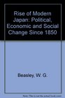 The Rise of Modern Japan Political Economic and Social Change Since 1850