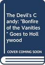 The Devil's Candy  Bonfire of the Vanities  Goes to Hollywood