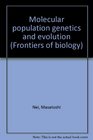 Molecular population genetics and evolution