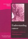 Understanding Cancer  From Basic Science to Clinical Practice