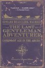 The Last Gentleman Adventurer  Coming of Age in the Arctic