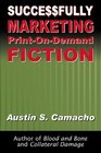 Successfully Marketing PrintonDemand Fiction
