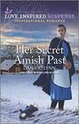 Her Secret Amish Past (Amish Country Justice, Bk 14) (Love Inspired Suspense, No 1012)