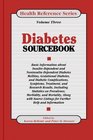 Diabetes Sourcebook Basic Information About InsulinDependent and NoninsulinDependent Diabetes Mellitus Gestational Diabetes and Diabetic Complications Symptoms