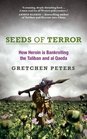 Seeds of Terror How Heroin is Bankrolling the Taliban and Al Qaeda