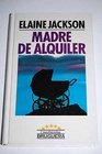 Madre De Alquiler/Love Child