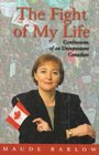 The Fight of My Life Confessions of an Unrepentant Canadian