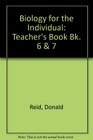 Biology for the Individual Teacher's Book Bk 6  7