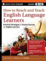 How to Reach and Teach English Language Learners (J-B Ed: Reach and Teach)