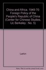 China and Africa 19491970 The Foreign Policy of the People's   Republic of China