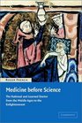 Medicine before Science  The Business of Medicine from the Middle Ages to the Enlightenment