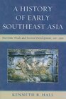 A History of Early Southeast Asia Maritime Trade and Cultural Development 1001500