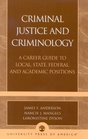 Criminal Justice and Criminology A Career Guide to Local State Federal and Academic Positions
