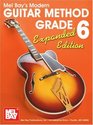 Mel Bay presents Modern Guitar Method Grade 6, Expanded Edition