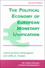 The Political Economy of European Monetary Integration