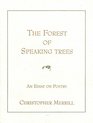 The Forest Speaking of Trees an Essay on Poetry