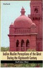 Indian Muslim Perceptions of the West During the Eighteenth Century
