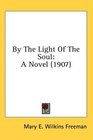 By The Light Of The Soul A Novel