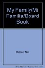 My Family/Mi Familia/Board Book