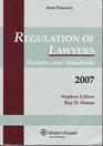 Regulation of Lawyers 2007 Supplement Statutes and Standards