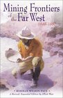 Mining Frontiers of the Far West 18481880