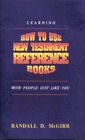 Learning how to use New Testament reference books With people just like you