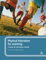 Physical Education for Learning A Guide for Secondary Schools