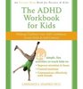 ADHD Workbook for Kids Help for Kids to Gain Selfconfidence Social Skills and Selfcontrol