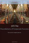 Foundations of Corporate Success How Business Strategies Add Value