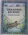 Tikkatoo's Journey