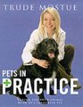 Pets in Practice Caring for Your Animal with TV's Favourite Vet