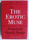 The Erotic Muse American Bawdy Songs