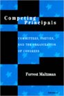 Competing Principals  Committees Parties and the Organization of Congress