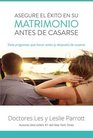 Asegure el exito en su matrimonio antes de casarse Siete preguntas que hacer antes  de casarse