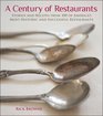 A Century of Restaurants Stories and Recipes from 100 of America's Most Historic and Successful Restaurants