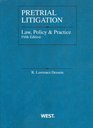 Pretrial Litigation Law Policy and Practice 5th
