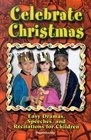 Celebrate Christmas Easy Dramas Speeches and Recitations for Children