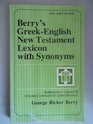 Berry's GreekEnglish New Testament Lexicon With Synonyms Numerically Coded to Strong's Exhaustive Concordance  King James Version
