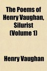 The Poems of Henry Vaughan Silurist