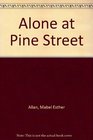 Alone at Pine Street