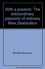 With a passion The extraordinary passions of ordinary New Zealanders
