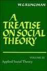 A Treatise on Social Theory Volume 3 Applied Social Theory