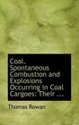 Coal Spontaneous Combustion and Explosions Occurring in Coal Cargoes Their